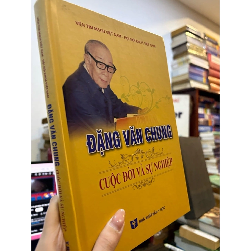 Đặng Văn Chung cuộc đời và sự nghiệp - Viện tim mạch Việt Nam 790419