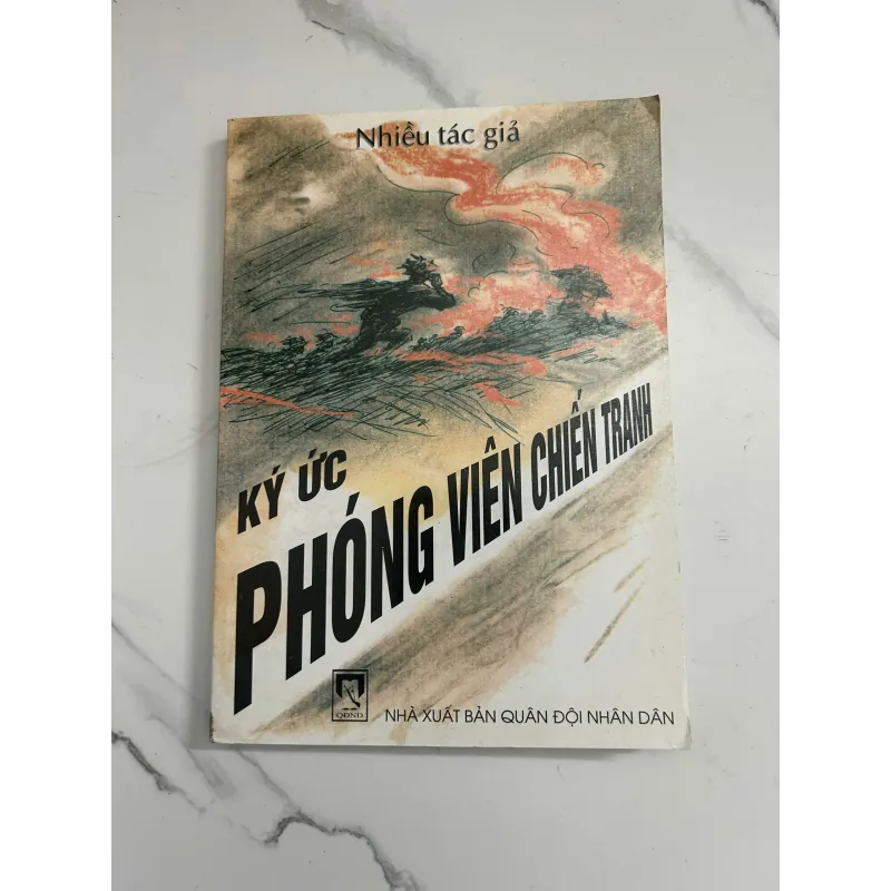 Ký ức phóng viên chiến trường – Nhiều tác giả 798695