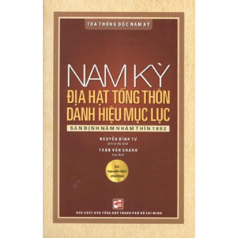 Nam Kỳ Địa Hạt Tổng Thôn Danh Hiệu Mục Lục - Nguyễn Đình Tư 159033