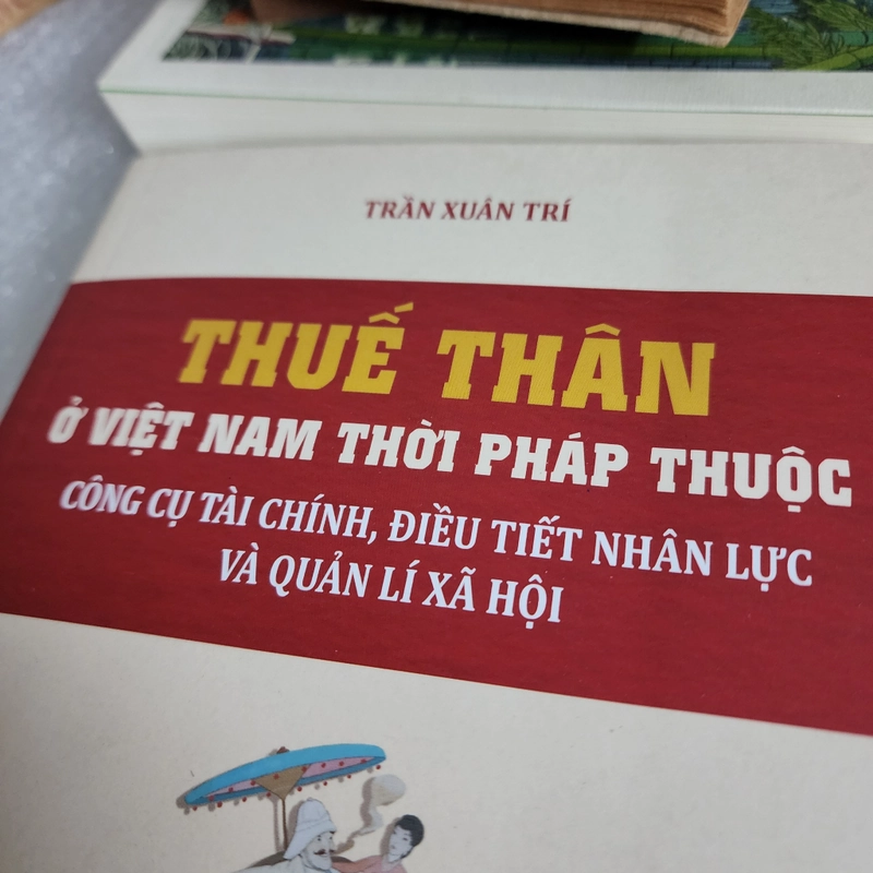 Thuế thân ở Việt Nam thời Pháp thuộc công cụ tài chính điều tiết nhân lực, quản lý xã hội 526375