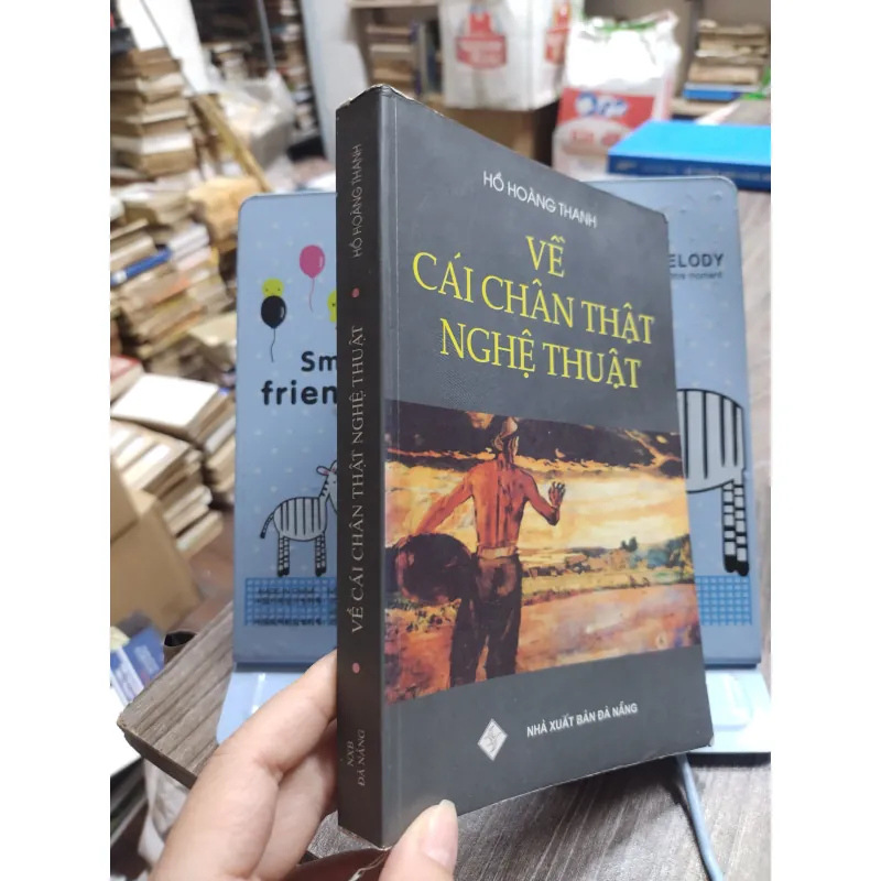 Sách: Về cái chân thật nghệ thuật - TG: Hồ Hoàng Thanh (A3) 735211