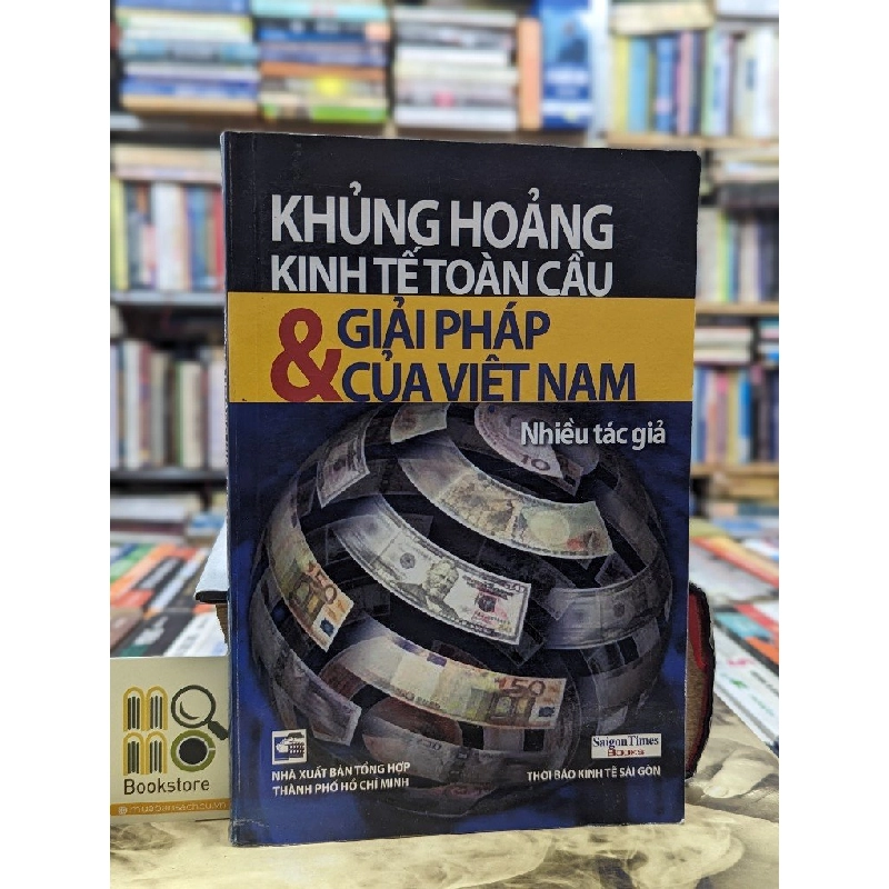 KHỦNG HOẢNG KINH TẾ TOÀN CẦU VÀ GIẢI PHÁP CỦA VIỆT NAM - NHIỀU TÁC GIẢ 119294