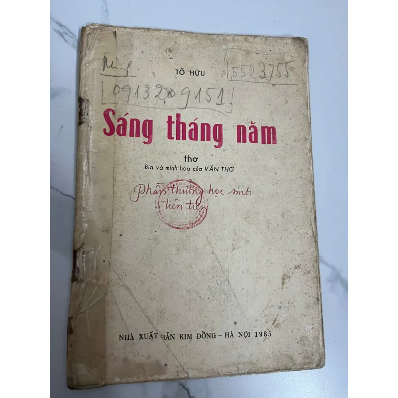 Sáng tháng năm - Tố Hữu - Tập thơ- nxb Kim Đồng 1985 931918