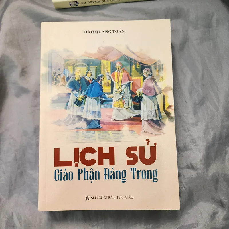 Lịch sử giáo phận Đàng Trong | Đào Quang Toản | Nxb Tôn giáo 553643