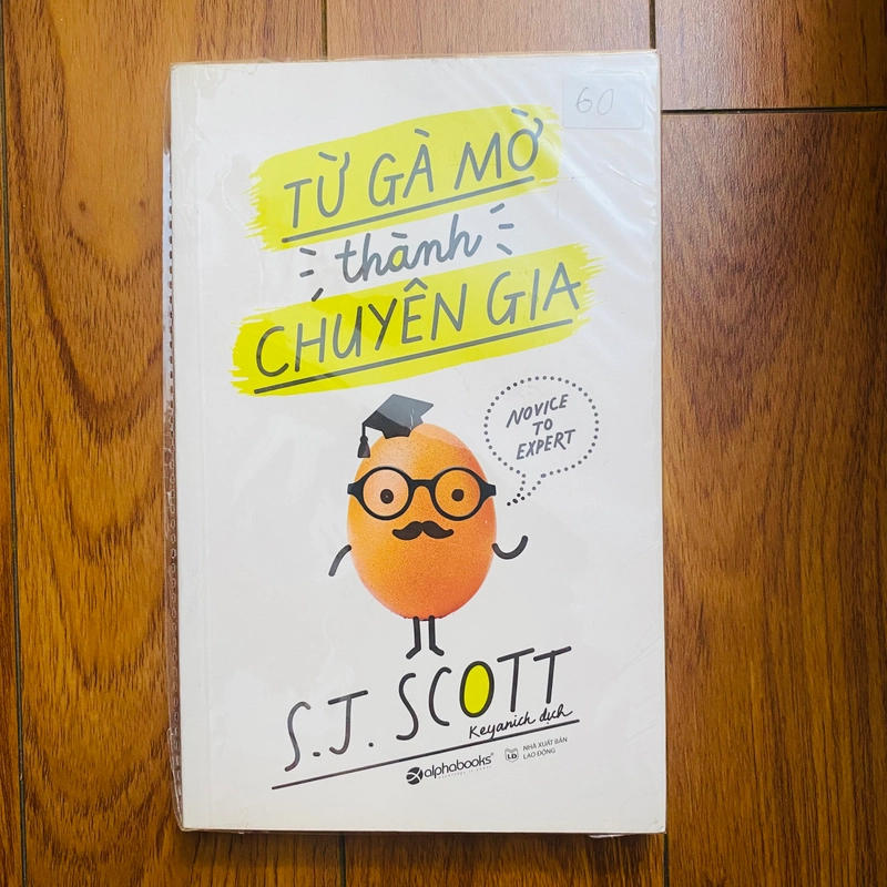 sách kỹ năng - Từ Gà Mờ Thành Chuyên Gia -S J Scott #TAKE 222472