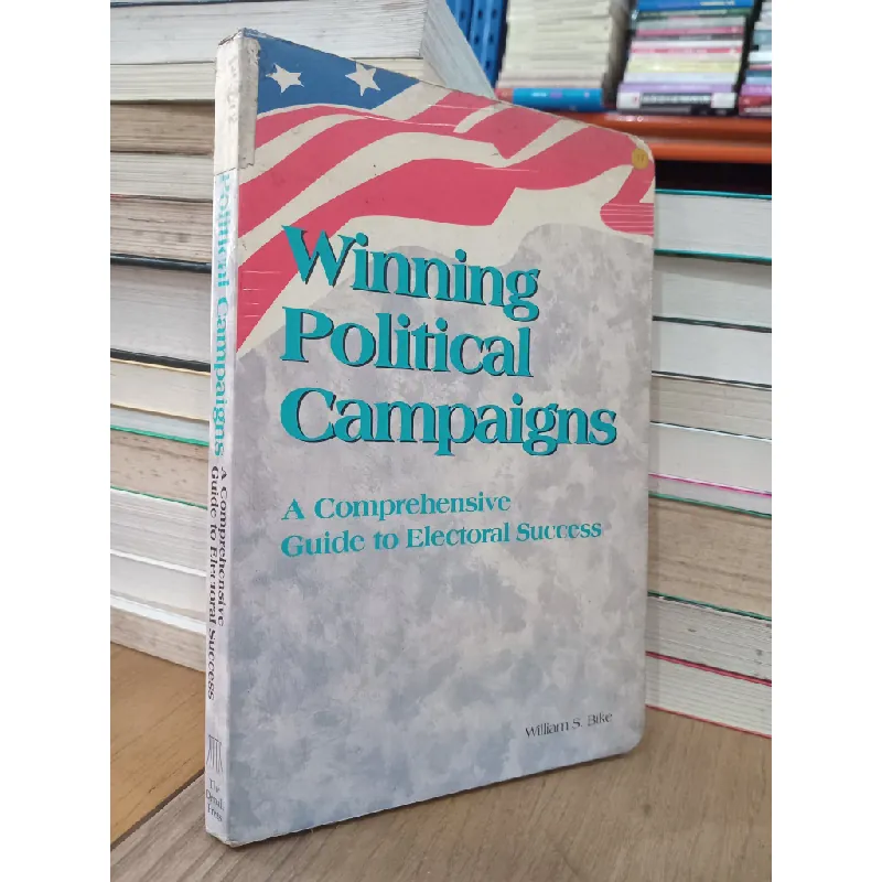 Winning political campaigns - William S. Bike 702515