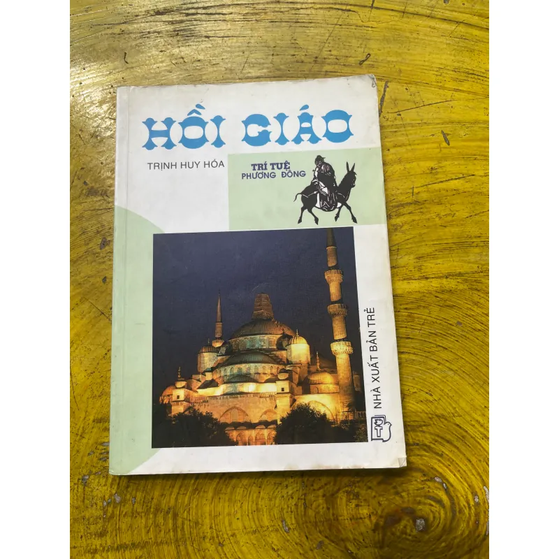 COMBO HỒI GIÁO TRÍ TUỆ PHƯƠNG ĐÔNG- NGHIÊN CỨU HỒI GIÁO VÀ HỒI GIÁO Ở VIỆT NAM 722916