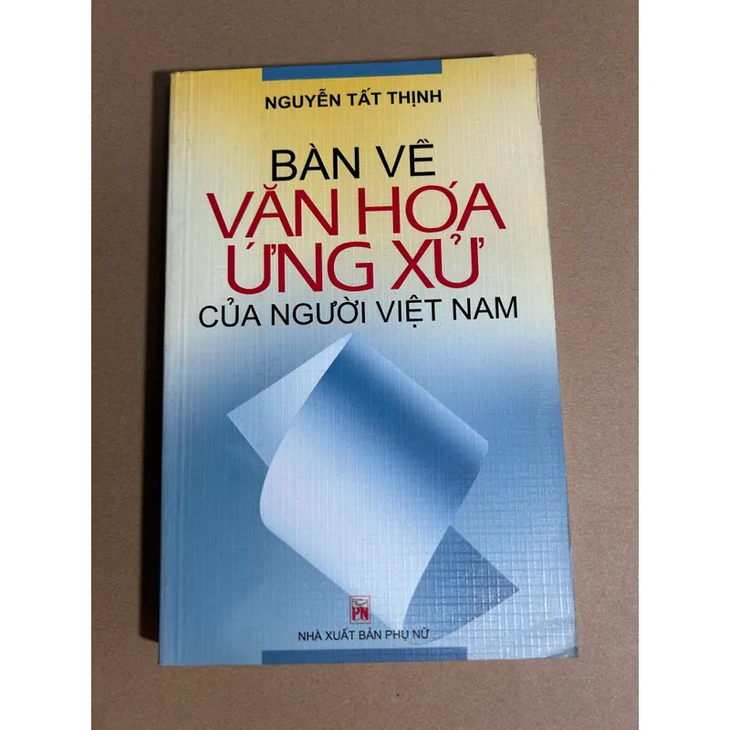 Bàn về văn hoá ứng xử của người Việt Nam 706568