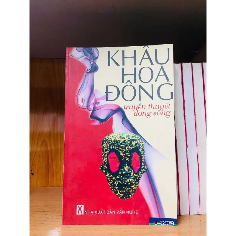 [Sách Cũ SCGR] Truyền thuyết dòng sông - Khâu Hoa Đông VĂN HỌC VAVO0810 676556