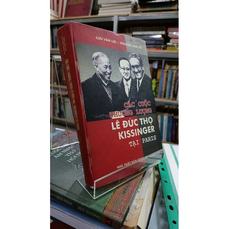 CÁC CUỘC THƯƠNG LƯỢNG LÊ ĐỨC THỌ KISSINGER TẠI PARIS - LƯU VĂN LỢI 740355