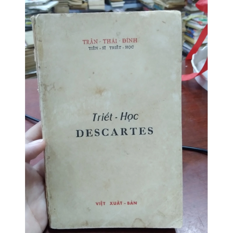 TRIẾT HỌC DESCARTES - Trần Thái Đỉnh 220077