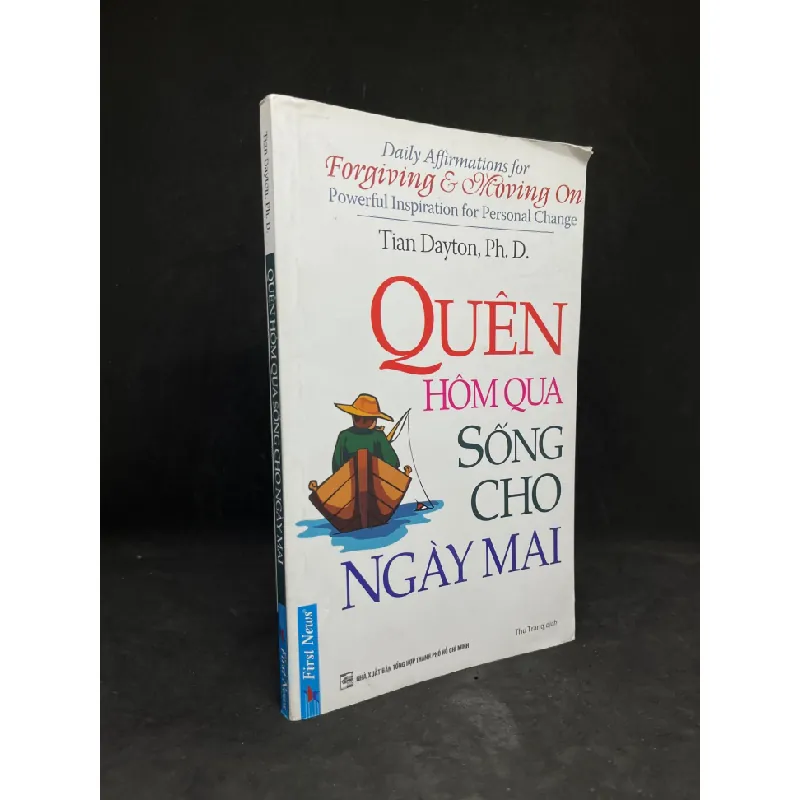 [Phiên Chợ Sách Cũ] Quên Hôm Qua Sống Cho Ngày Mai - Tian Dayton, Ph.D. 0901 403359