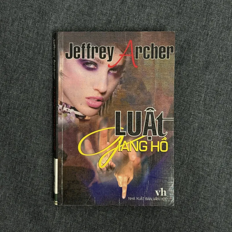 Luật giang hồ - Jeffrey Archer 1002912