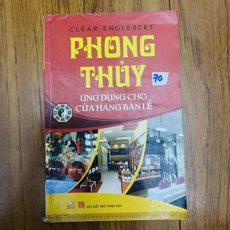 Phong Thủy Ứng Dụng Cho Cửa Hàng Bán Lẻ  - Clear Englebert#HATRA 493133