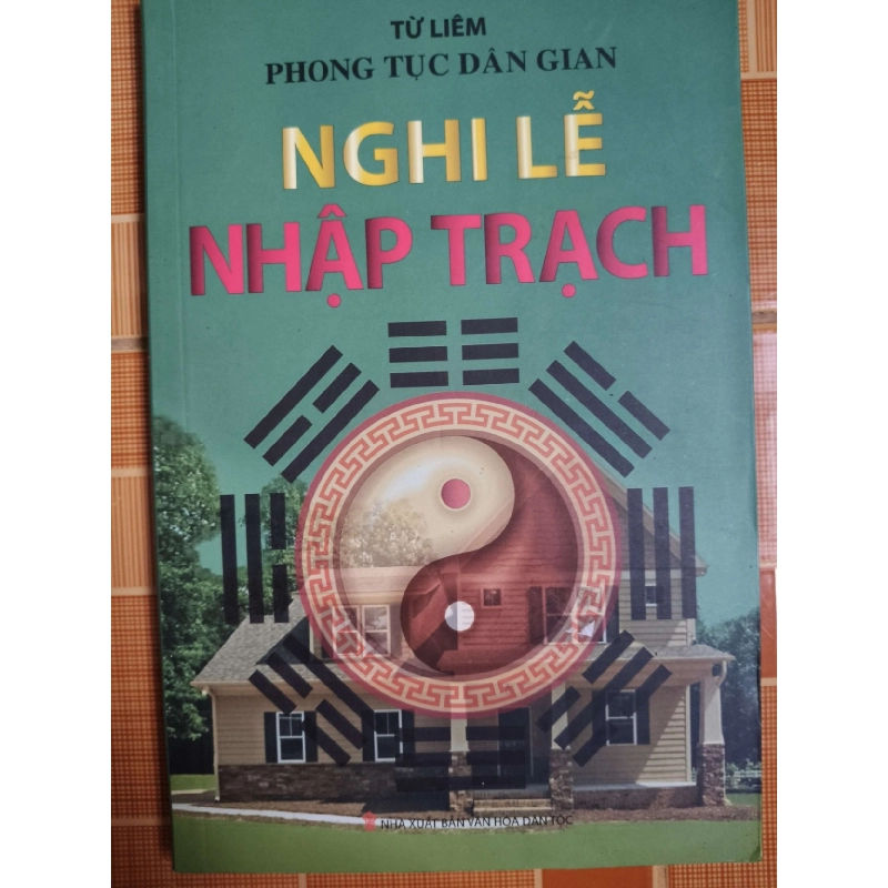 (TẶNG BOOKMARK) Nghi lễ nhập trạch - 2016 - 159 trang - LỊCH SỬ - CHÍNH TRỊ - TRIẾT HỌC - SLSCTBABQUAISLSCTRBK3112-114 948701