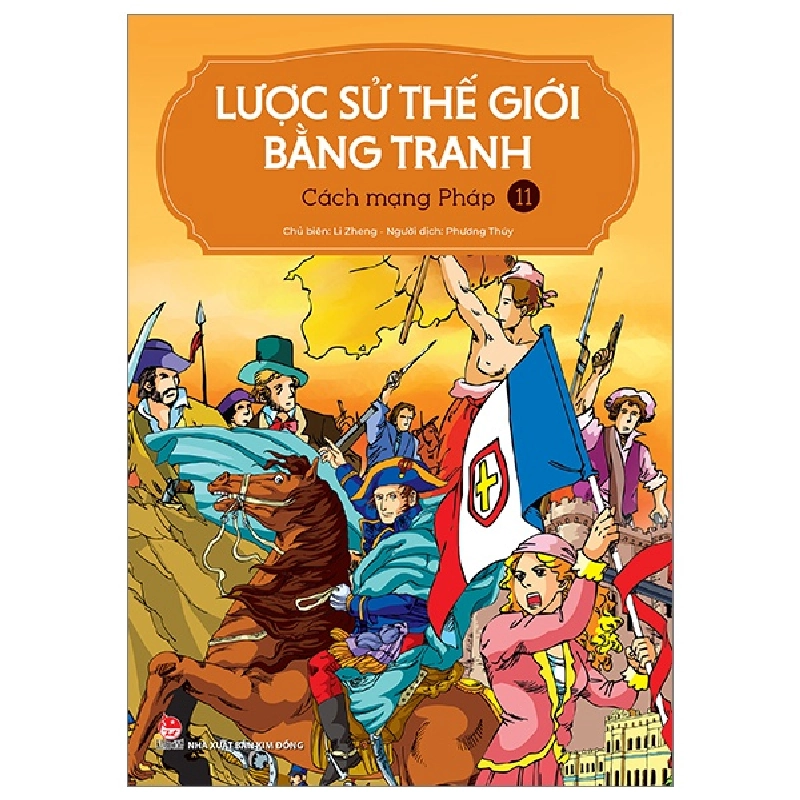 Lược Sử Thế Giới Bằng Tranh - Tập 11: Cách Mạng Pháp - Li Zheng (Mới 100%) Kiến thức bách khoa, NXB Kim Đồng - SÁCH ĐẠI HỌC 486214