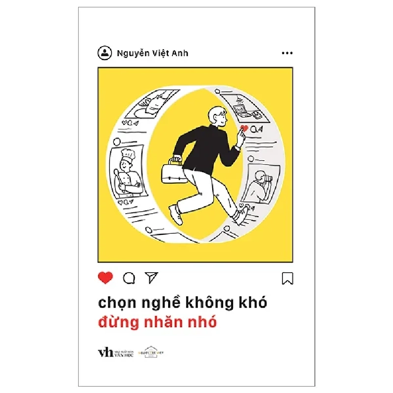 Chọn Nghề Không Khó Đừng Nhăn Nhó - Nguyễn Việt Anh 317765