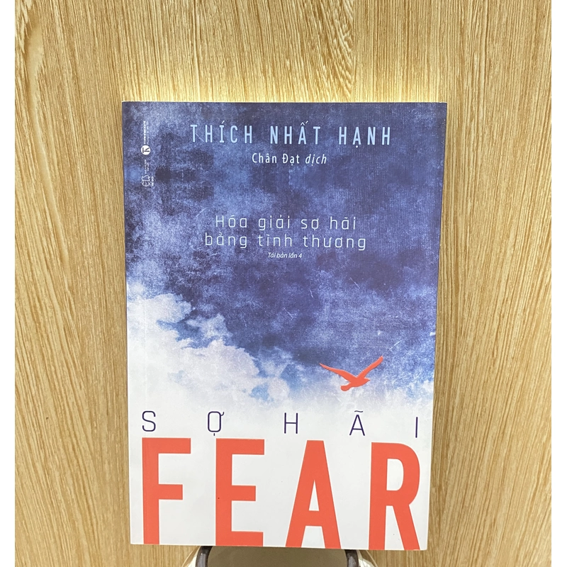 FEAR * Sợ Hãi | Hóa giải sợ hãi bằng Tình Thương * Thích Nhất Hạnh 313468