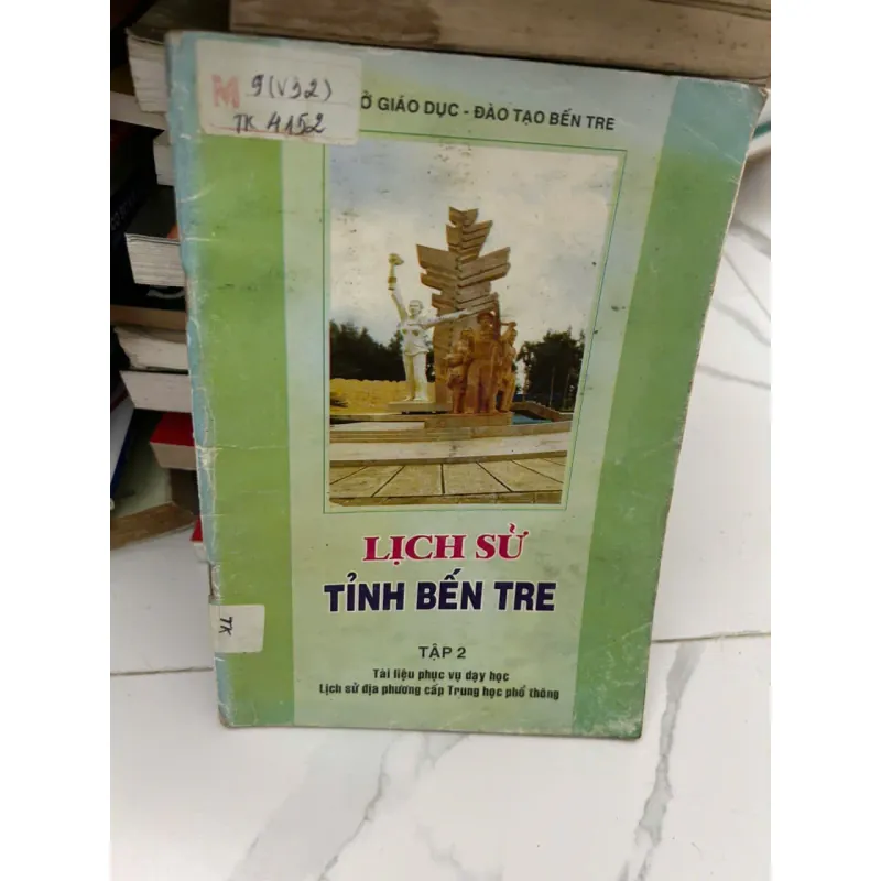 Lịch Sử Tỉnh Bến Tre – Tập 2 (Sở Giáo dục & Đào tạo Bến Tre) 689003