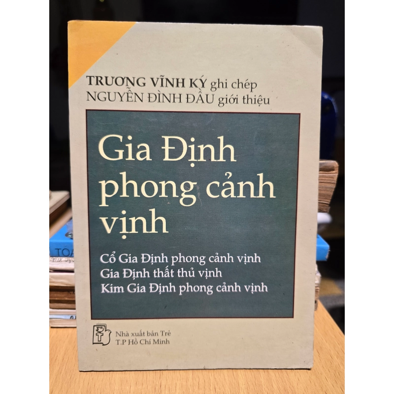Gia Định phong cảnh vịnh - Truong Vĩnh Ký - Nguyễn Đình Đầu 445543