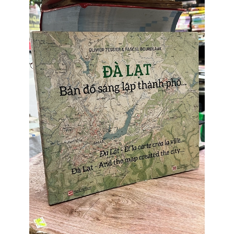 Đà Lạt bản đồ sáng lập thành phố - Oliver Tessier, Pascal Bourdeux 470113