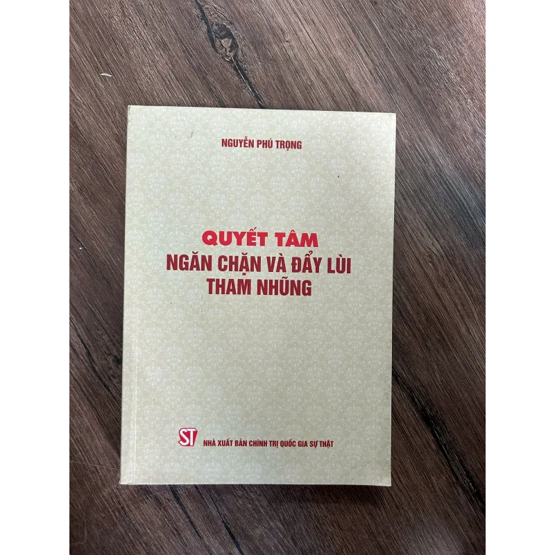 Quyết tâm ngăn chặn và đẩy lùi tham nhũng – Nguyễn Phú Trọng 739800