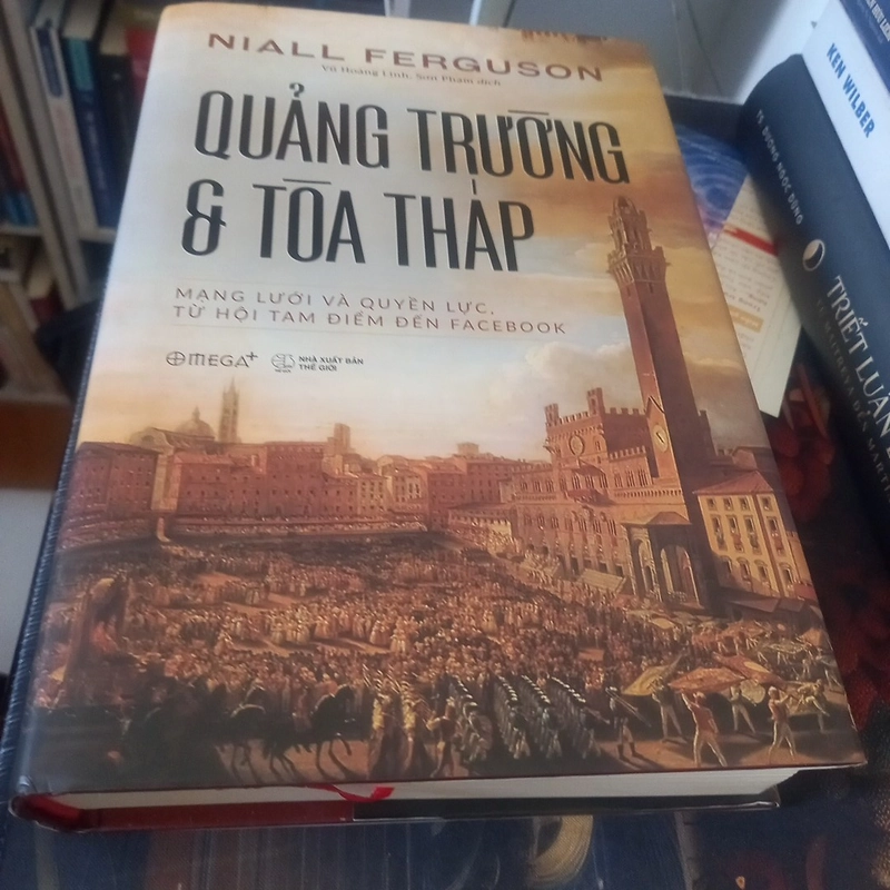 Quảng Trường Và Toà Tháp - Niall Ferguson ( bìa cứng ) 312184