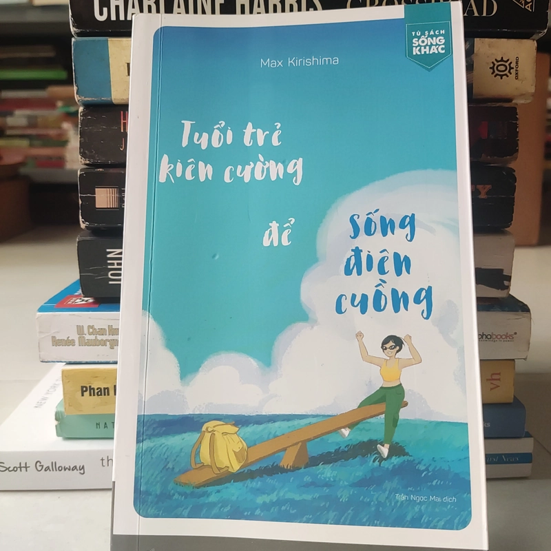 Tuổi trẻ kiên cường để sống điên cuồng  392629