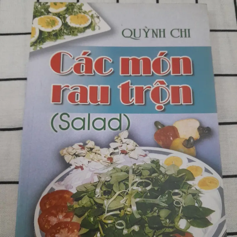 Sách nấu ăn- CÁC MÓN RAU TRỘN (SALAD) tg. QUỲNH CHI 757641