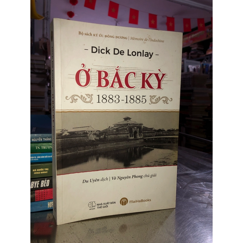 Ở Bắc Kỳ 1883 - 1885 - Dick De Lonlay 497131