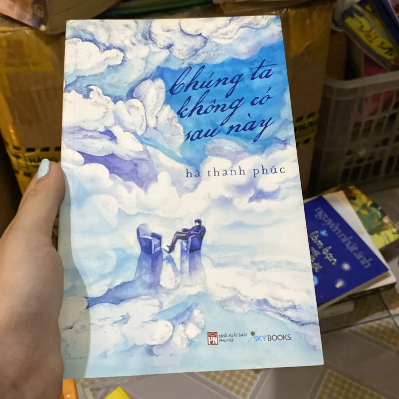 Chúng ta không có sau này  929551