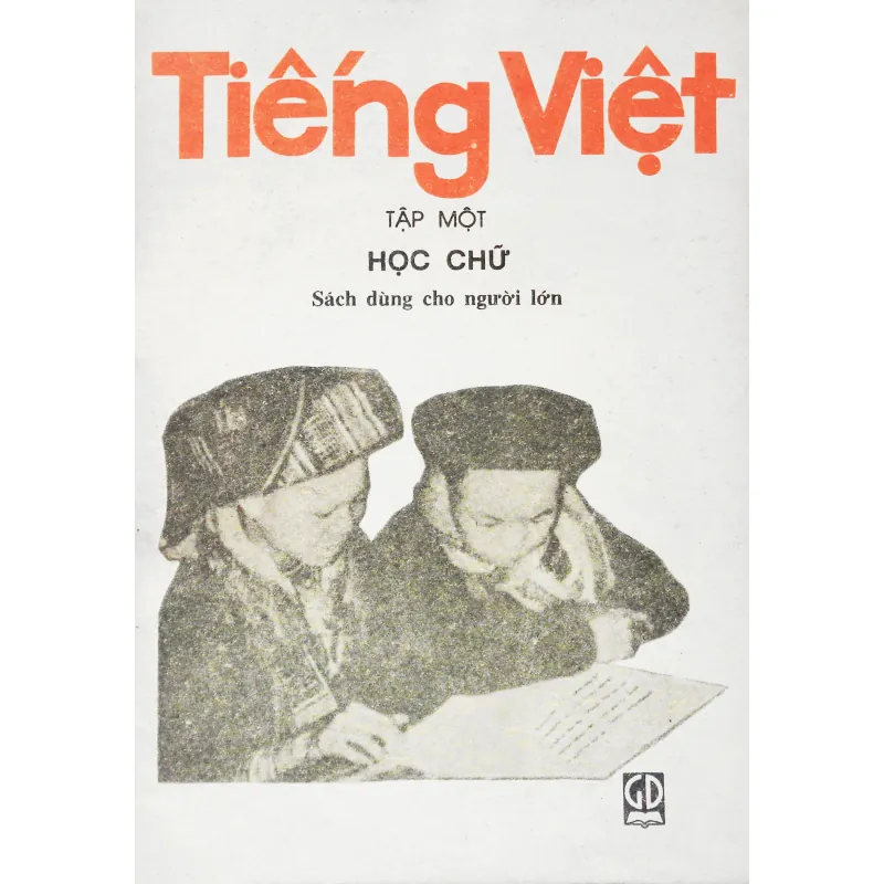 Tiếng Việt học chữ (Sách dùng cho người lớn - Tập một) 15124