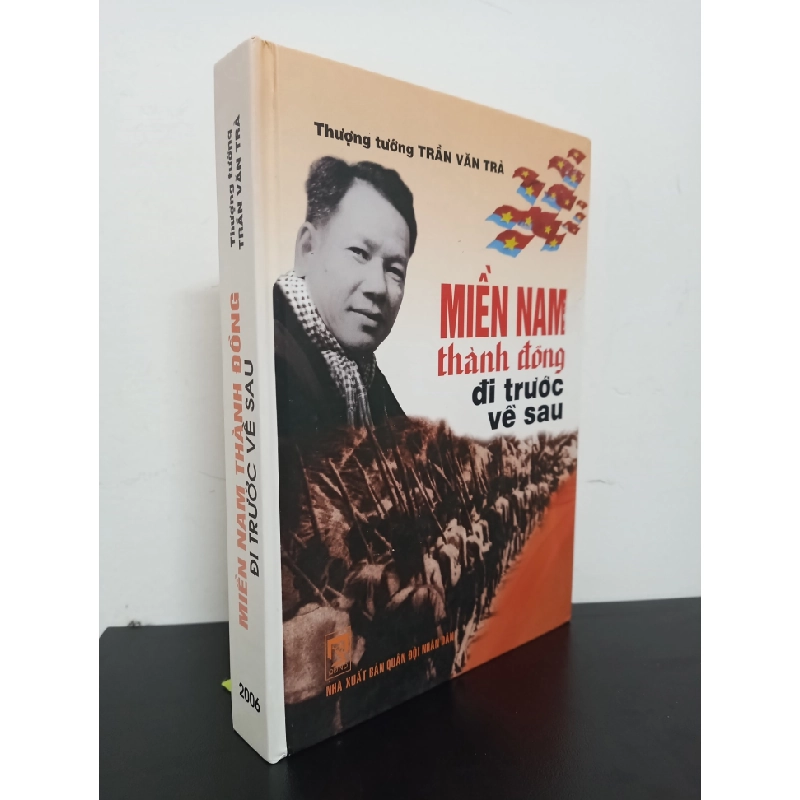 Miền Nam Thành Đồng Đi Trước Về Sau (Bìa Cứng) (2006) - Thượng tướng Trần Văn Trà Mới 90% HCM.ASB1103 Oreka-Blogmeo 74969