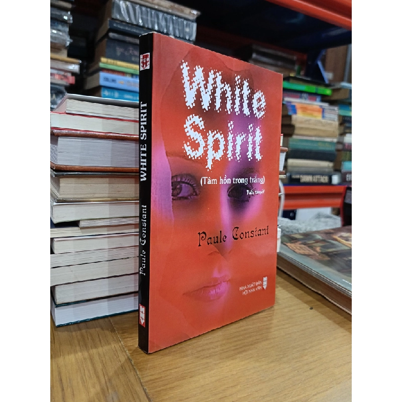 White Spirit (Tâm hồn trong trắng) - Paule Constant (Hiệu Constant, Lê Kim Chi dịch) 549707