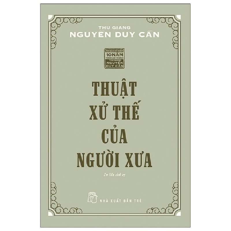 Thuật Xử Thế Của Người Xưa - Thu Giang Nguyễn Duy Cần 139804