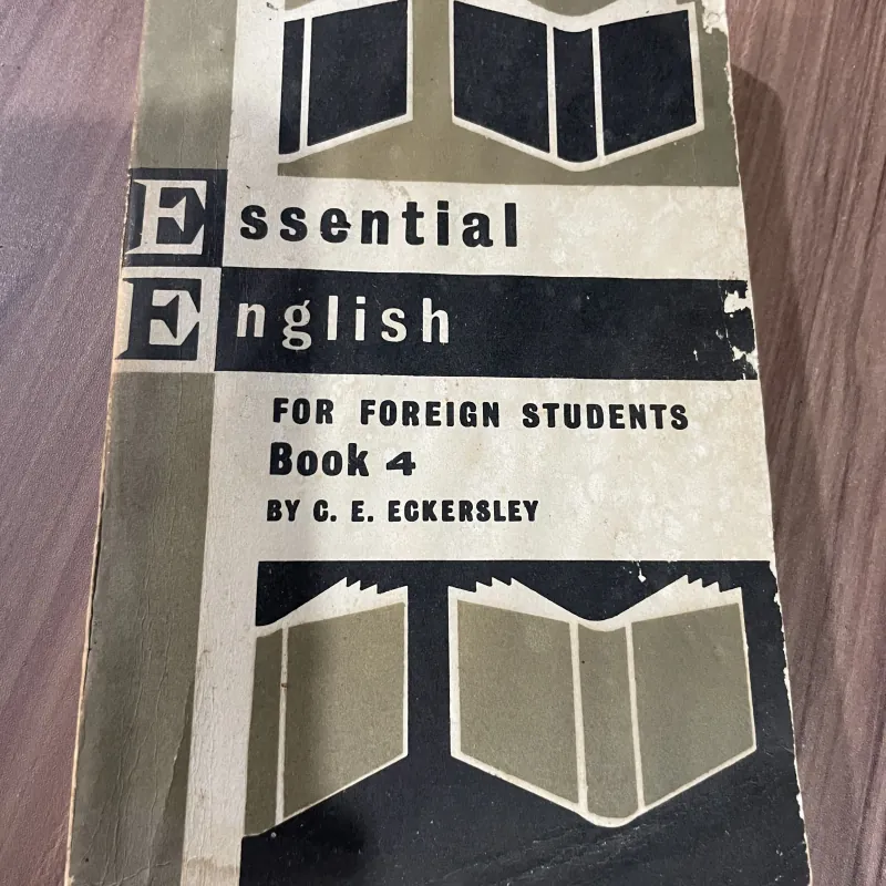 ESSENTIAL ENGLISH for Foreign Students BOOK FOUR revised edition - C. E. ECKERSLEY 750129