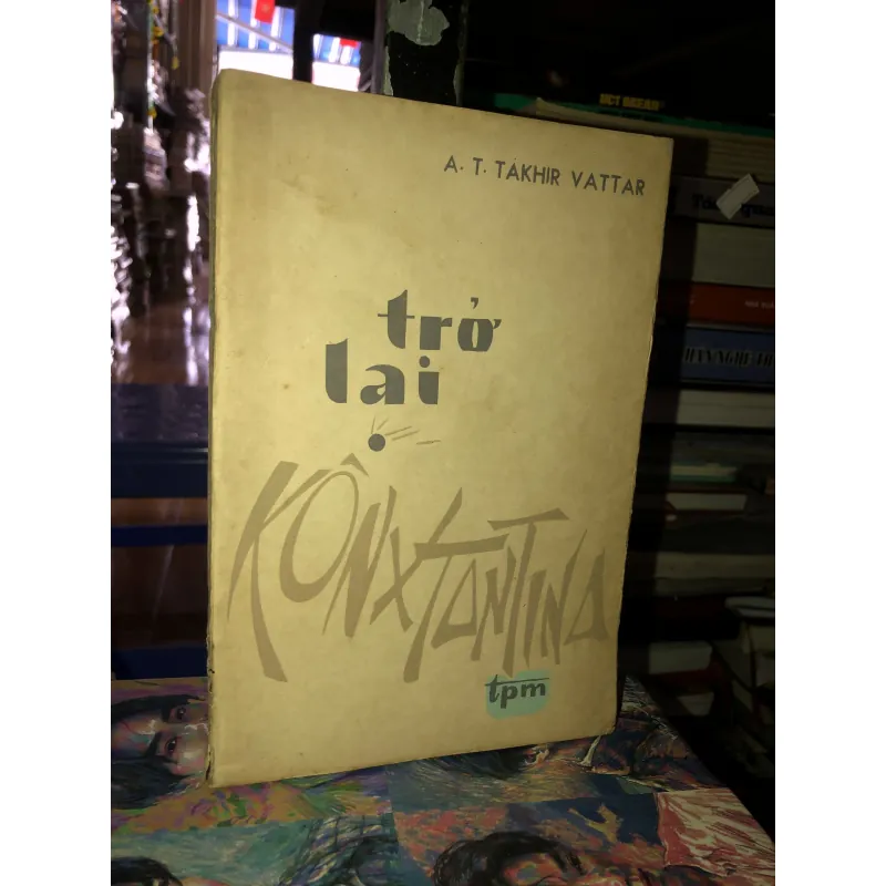 Trở lại Kônxtantina - A. T. Takhir Vattar 969781