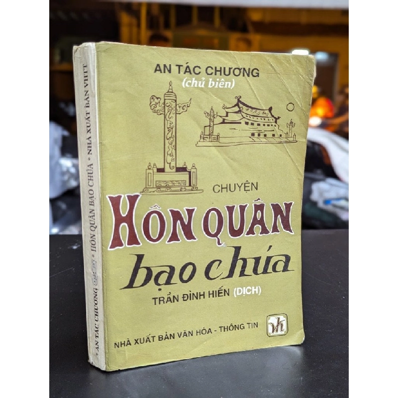 Chuyện hôn quân bạo chúa - An Tác Chương ( Trần Đình Hiến dịch ) 326273