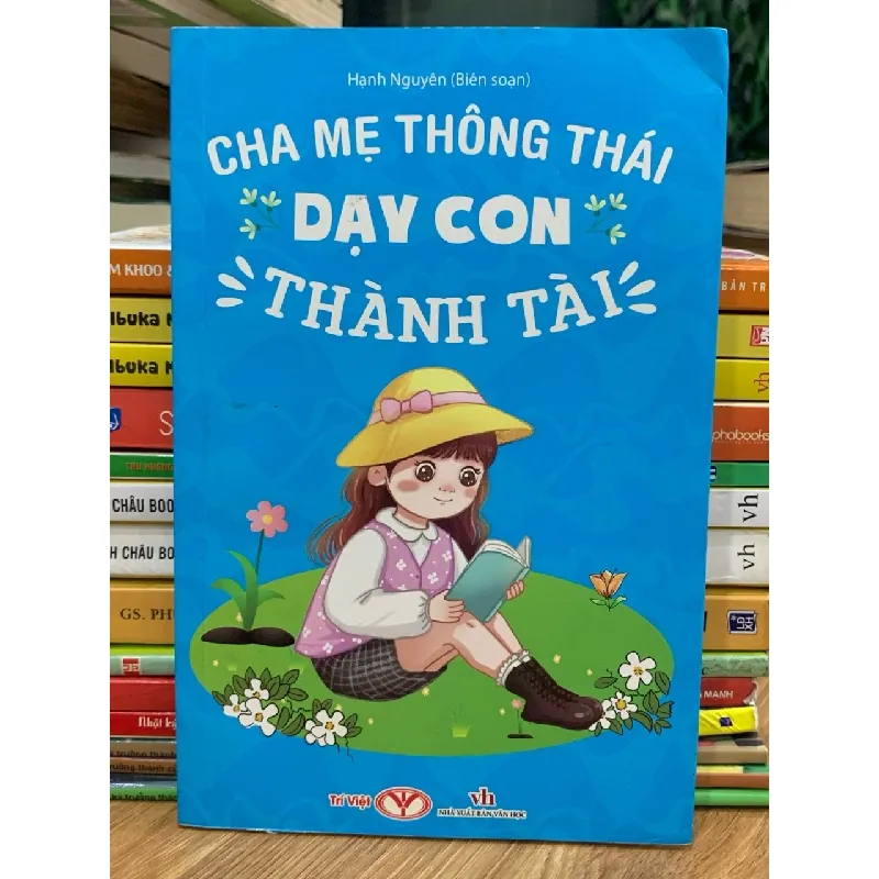 Cha mẹ thông thái dạy con thành tài- Hạnh Nguyên 699066