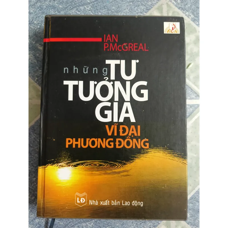 Những tư tưởng gia vĩ đại Phương Đông -  IAN .P. McGREAL 558609