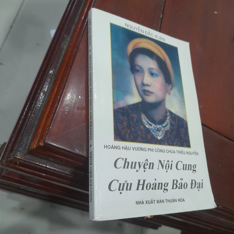 Nguyễn Đắc Xuân - CHUYỆN NỘI CUNG CỰU HOÀNG BẢO ĐẠI 469406