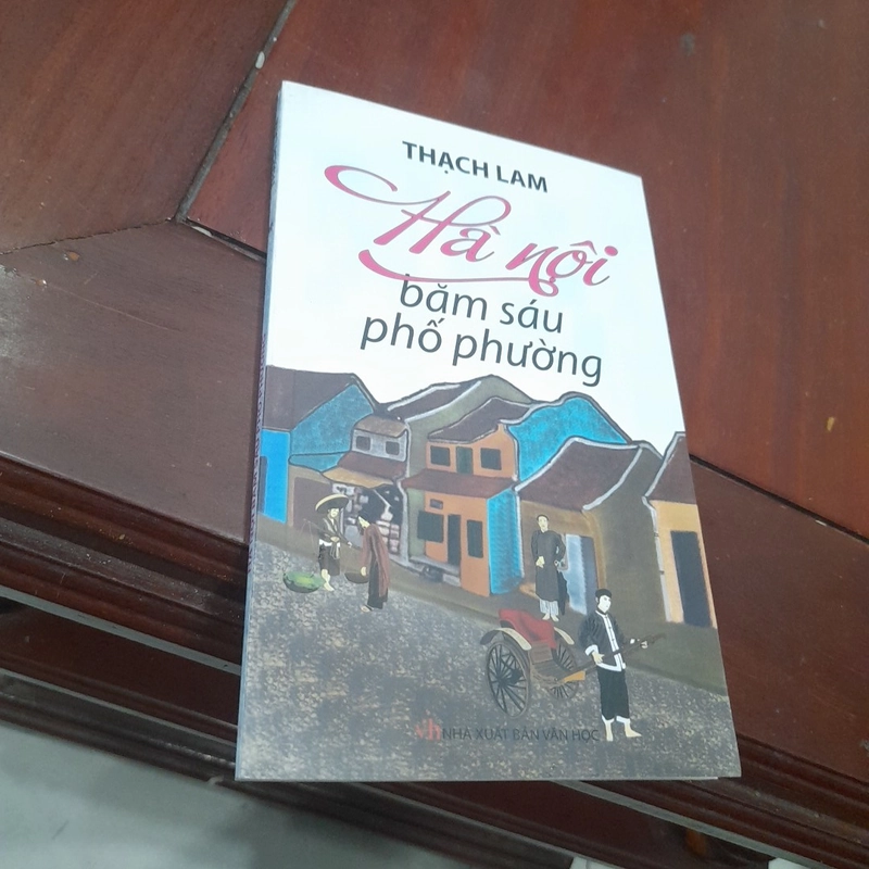 Thạch Lam - HÀ NỘI băm sáu phố phường 472831