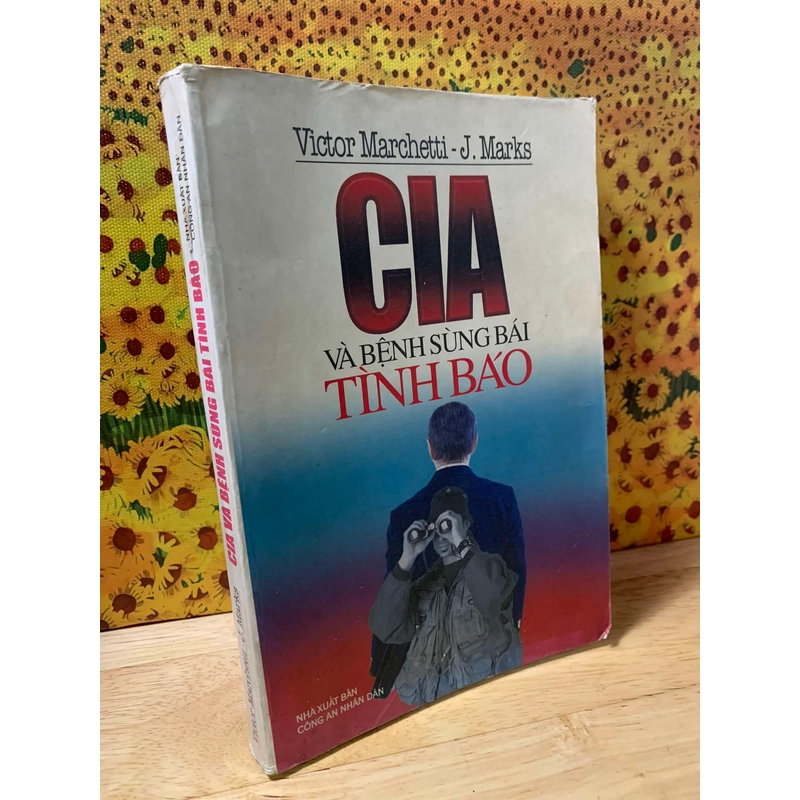CIA và Bệnh Sùng Bái Tình Báo - Victor Marchetti và John Marks 543686