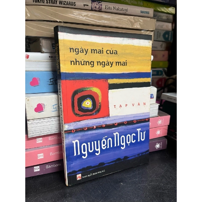 Ngày mai của những ngày mai - Nguyễn Ngọc Tư 128049