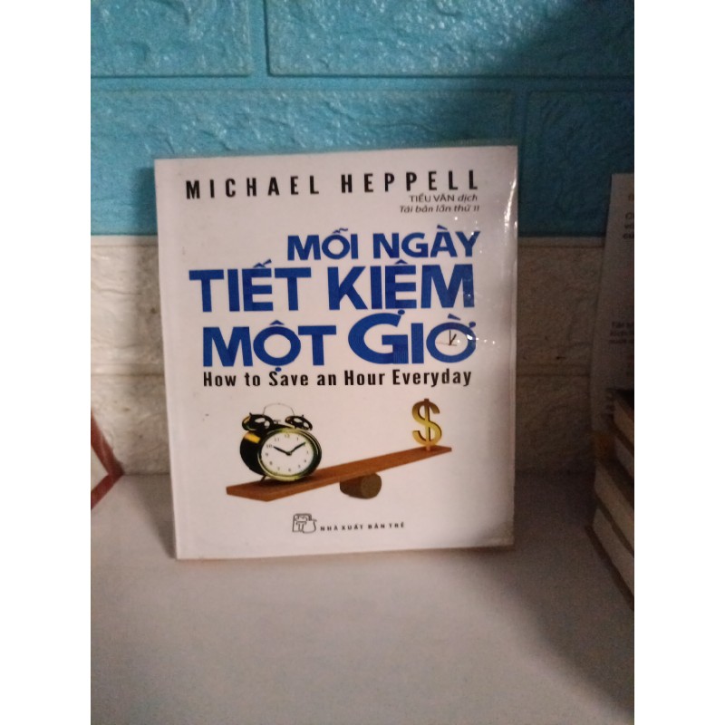 Mỗi ngày tiết kiệm một giờ - Michael Heppel 22685