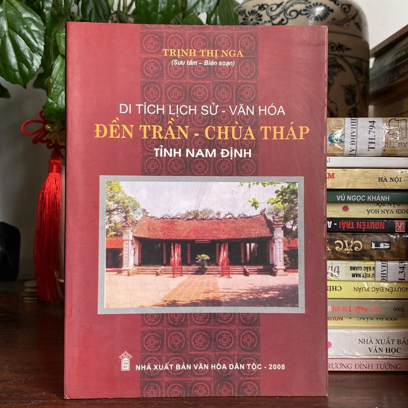 DI TÍCH LỊCH SỬ - VĂN HÓA ĐỀN TRẦN - CHÙA THÁP TỈNH NAM ĐỊNH (XB 2009) 502273