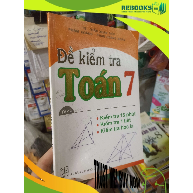 (TẶNG BOOKMARK) Đề kiểm tra Toán 7 2017 mới 90% Giáo khoa RBK2702 942824
