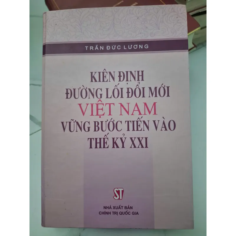 Kiên định đường lối Đổi mới Việt Nam vững bước tiến vào thế kỷ XXI - Trần Đức Lương 696324
