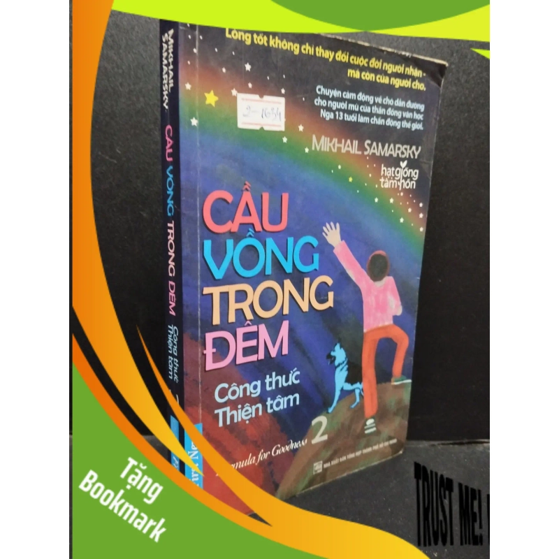 (TẶNG BOOKMARK) Cầu vồng trong đêm - Công thức thiệu tâm 2 hạt giống tâm hồn - Mikhail Samarsky 2013 mới 70% ố vàng RBK0805 triết lý 940831
