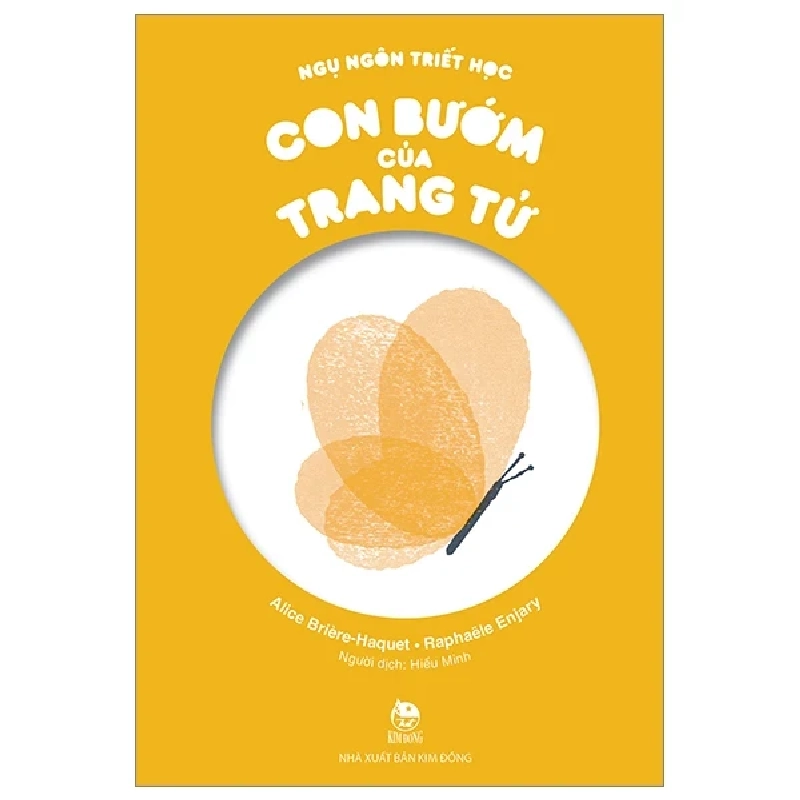 Ngụ Ngôn Triết Học - Con Bướm Của Trang Tử - Alice Briere-Haquet, Raphaele Enjary (Mới 100%) Truyện thiếu nhi, NXB Kim Đồng - SÁCH ĐẠI HỌC 484012